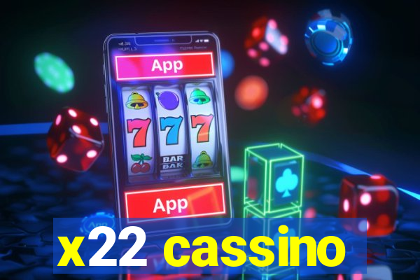 x22 cassino